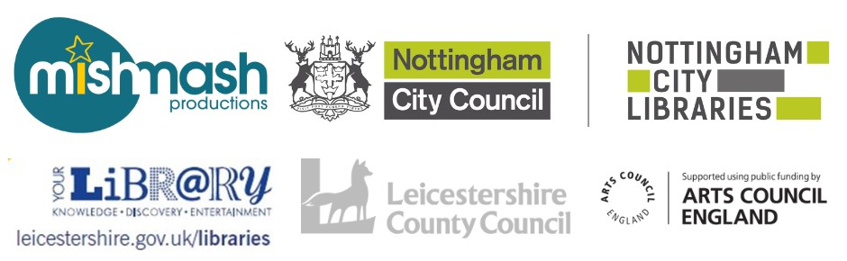 The logos for MishMash productions, Nottingham City Council, Nottingham City Libraries, Leicestershire Libraries, Leicestershire County Libraries and Arts Council England