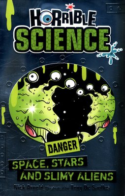 Horrible Science. Space, Stars and Slimy Aliens cover