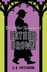Book cover of The Further Adventures of Father Brown by G.K Chesterston
