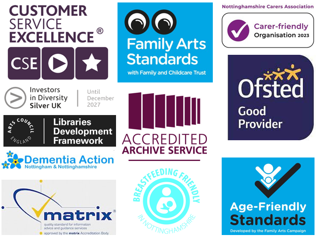 Logos showing our accreditations - Ofsted, Investors in Diversity, Accredited Archive Service, Customer Service Excellence, Family Arts Standard, Carer Friendly Organisation, Matrix, Dementia Action, Breastfeeding Friendly, Libraries Development Framework, Age-Friendly Standards