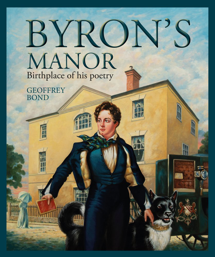 Book cover image from Byron's Manor: Birthplace of his poetry by Geoffrey Bond