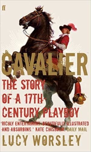 Cover image of the book - Cavalier the story of a 17th century playboy showing a man on horseback