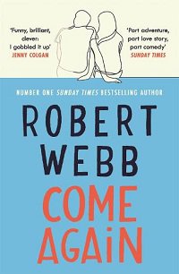 Front cover image the book Come Again by Robert Webb