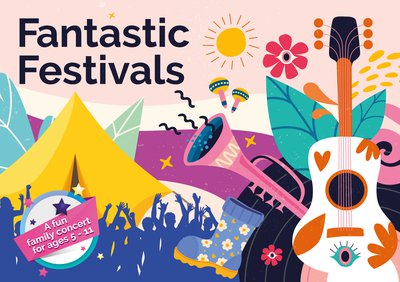 Bright illustrated images of yellow tent with shadowed outlined of crowd holding arms in the area. With blue flowered wellington boot, guitar, trumpet, maracas and sunshine to the right. Titled Fantastic Festivals.