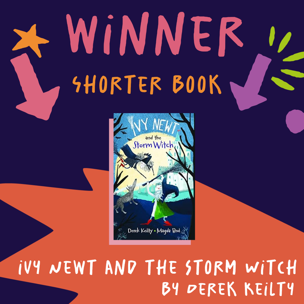 2025 Shorter book graphic with book cover of Ivy Newt and the Storm Witch by Derek Keilty