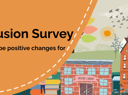 An orange banner saying inclusion survey, help shape positive changes for everyone