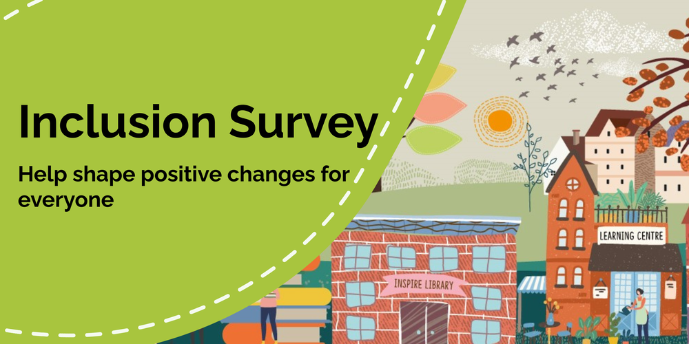 An orange banner says inclusion survey, help shape positive changes for everyone.