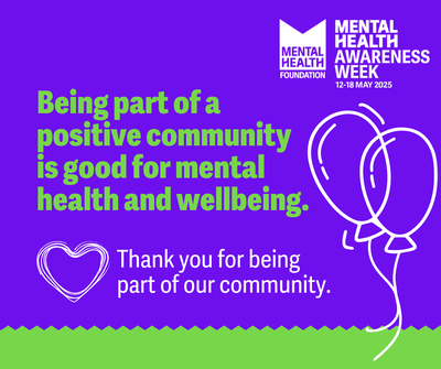Blue and green graphic with white hand-drawn balloons. Text says: 'Being part of a positive community is good for mental health and wellbeing. Thank you for being part of our community.'