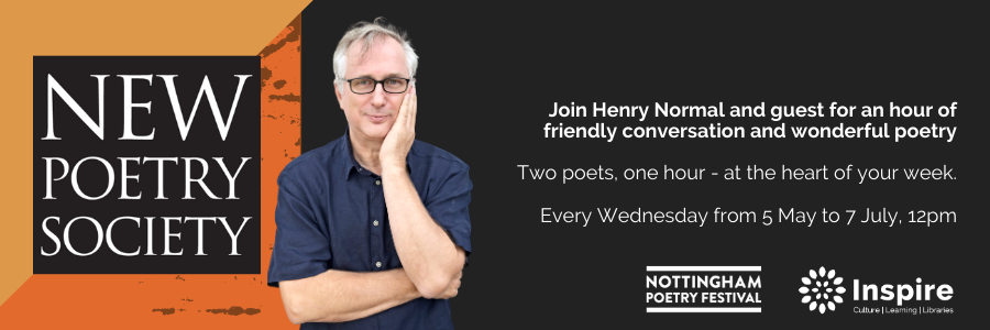 Henry Normal's New Poetry Society online episodes. Every Wednesday at noon.