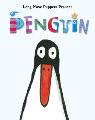 image: Long Nose Puppets present Penguin poster