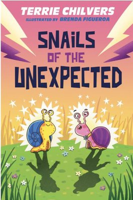 Book cover for Snails of the Unexpected by Terrie Chilvers