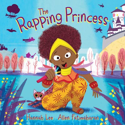 Book cover for the Rapping Princess by Hannah Lee, Illustrated by Allen Fatimaharan