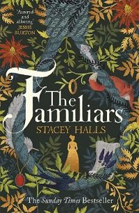 Front cover image of the book The Familiars by Stacey Halls