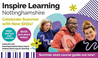 Summer term graphic featuring a man and two women smiling, surrounded by bright colours and patterns. Text reads: Inspire Learning Nottinghamshire. Celebrate Summer with New Skills! Free and low cost courses, book your place today. Summer 2022 course guide out now!