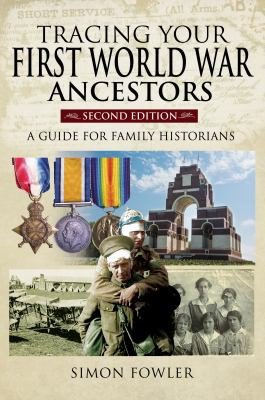 Tracing Your First World War Ancestors by Simon Fowler